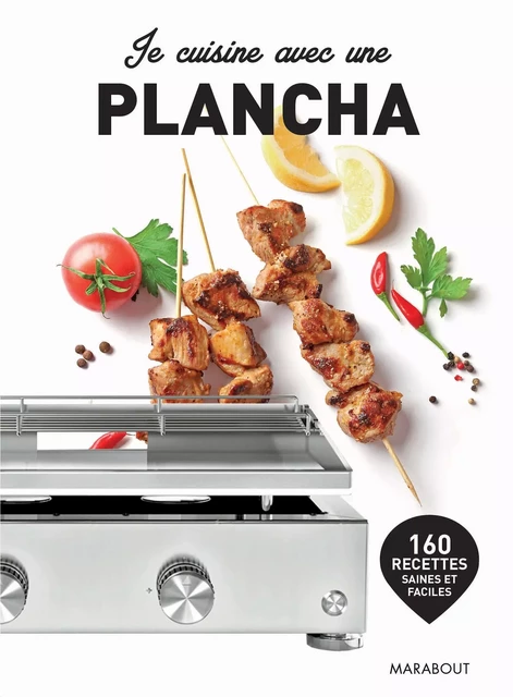 Je cuisine avec une plancha - Sandra Mahut - Marabout