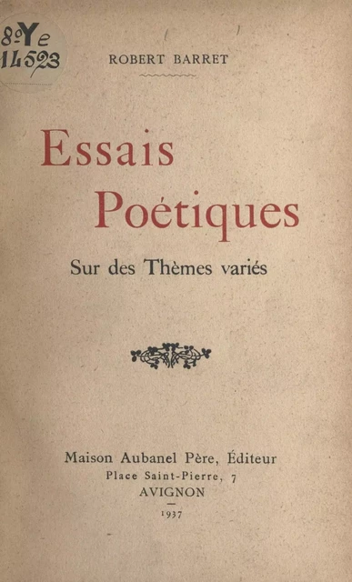 Essais poétiques sur des thèmes variés - Robert Barret - FeniXX réédition numérique