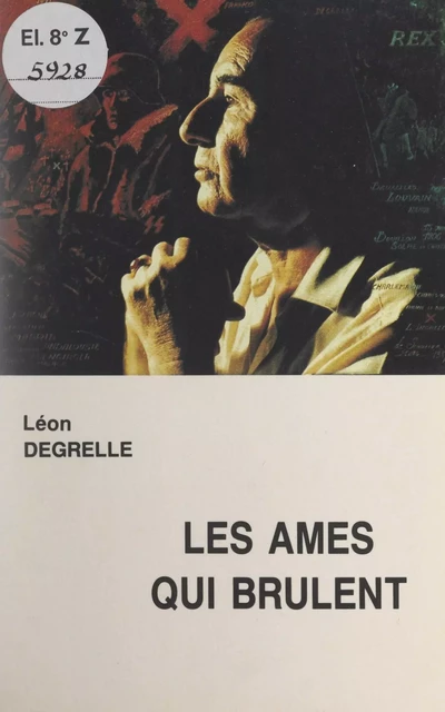 Les âmes qui brûlent - Léon Degrelle - FeniXX réédition numérique