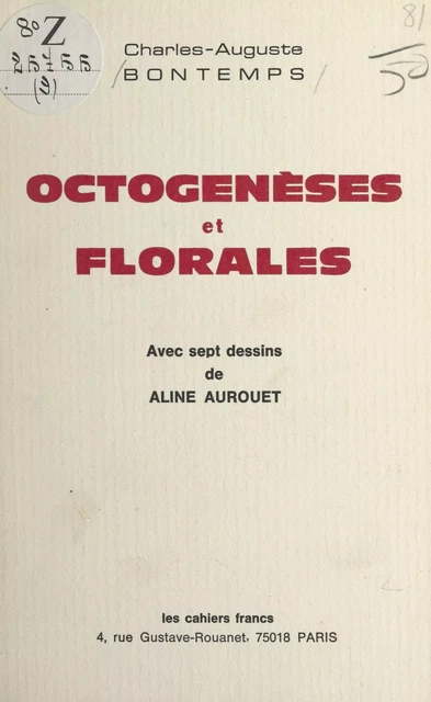 Octogenèses et florales - Charles-Auguste Bontemps - FeniXX réédition numérique