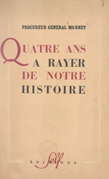 Quatre ans à rayer de notre histoire