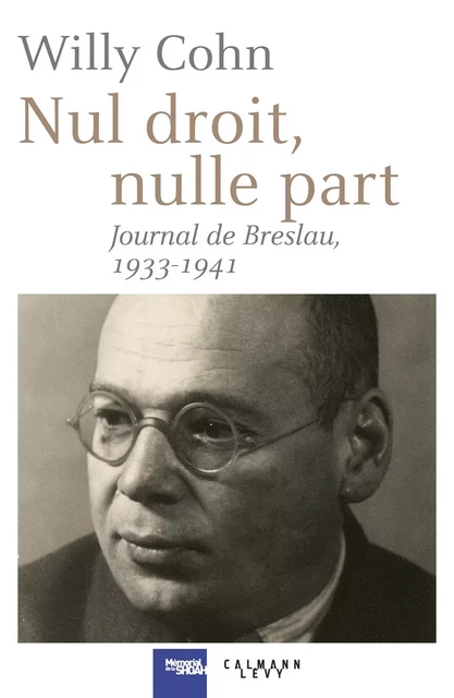 Nul droit, nulle part - Willy Cohn - Calmann-Lévy