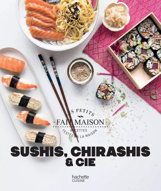 Sushis, chirashis et cie - Mathilda Motte - Hachette Pratique