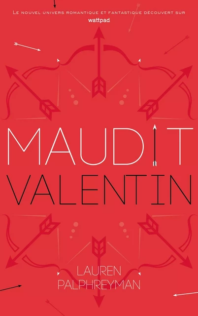 Maudit Cupidon - Tome 2 - Saint-Valentin - Lauren Palphreyman - Hachette Romans