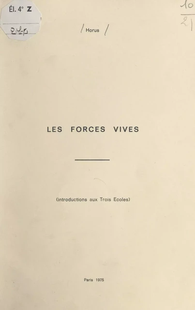 Les forces vives (introductions aux trois écoles) -  Horus - FeniXX réédition numérique