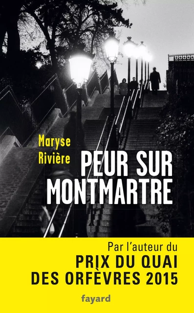 Peur sur Montmartre - Maryse Rivière - Fayard