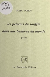 Les pèlerins du souffle dans une banlieue du monde