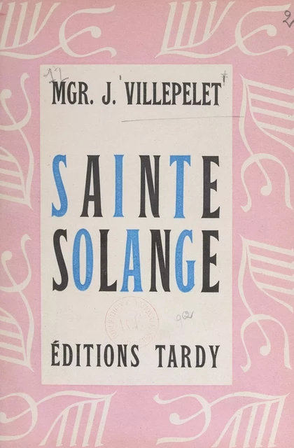 Sainte Solange - Jean Villepelet - FeniXX réédition numérique