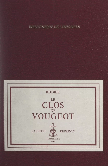 Le Clos de Vougeot - Camille Rodier - FeniXX réédition numérique