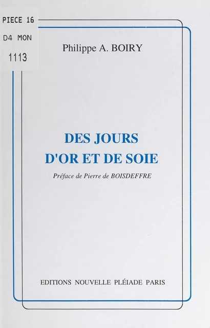 Des jours d'or et de soie - Philippe Alexandre Boiry - FeniXX réédition numérique