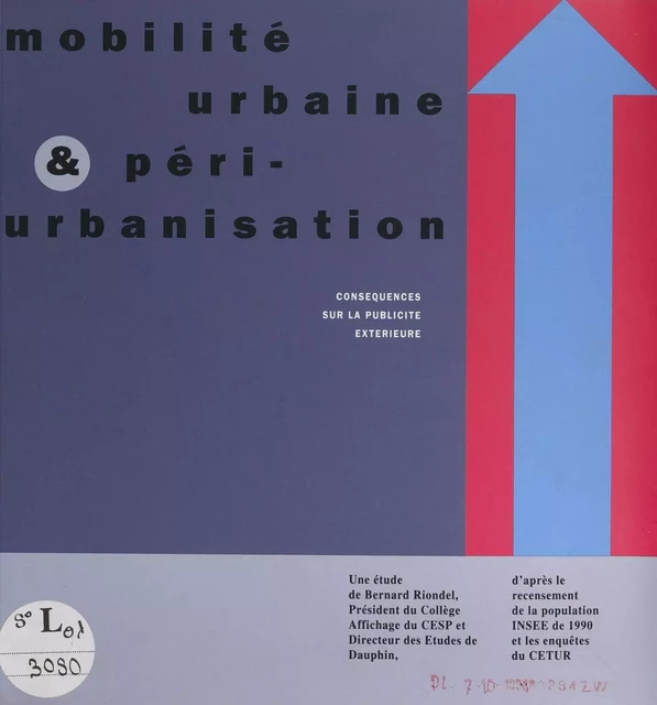 Mobilité urbaine et péri-urbanisation : conséquences sur la publicité extérieure - Bernard Riondel - FeniXX réédition numérique