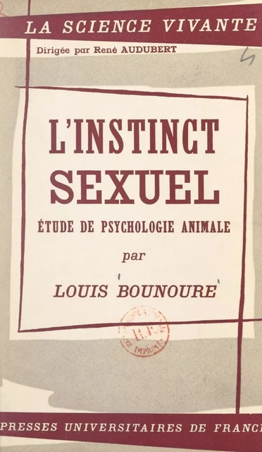 L'instinct sexuel - Louis Bounoure - FeniXX réédition numérique