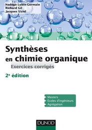 Synthèses en chimie organique - 2e éd.