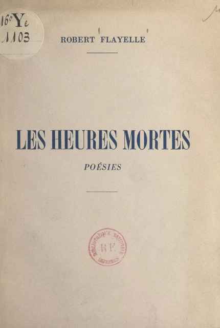 Les heures mortes - Robert Flayelle - FeniXX réédition numérique