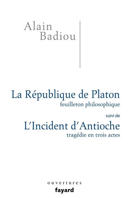 La République de Platon - Alain Badiou - Fayard