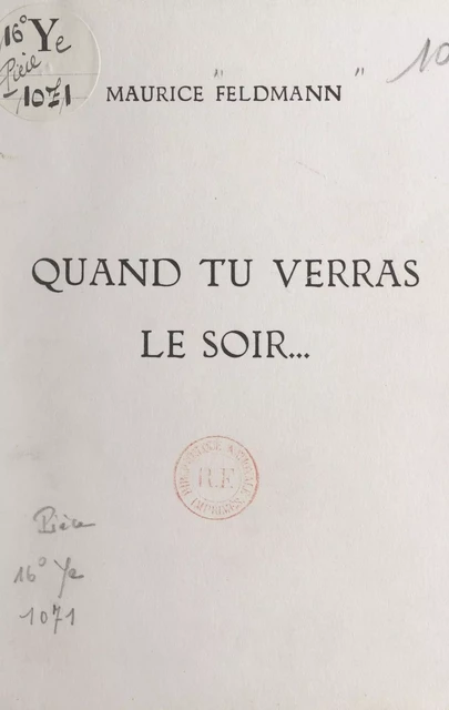 Quand tu verras le soir... - Maurice Feldmann - FeniXX réédition numérique