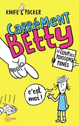 Carrément Betty - Le coup des poissons panés