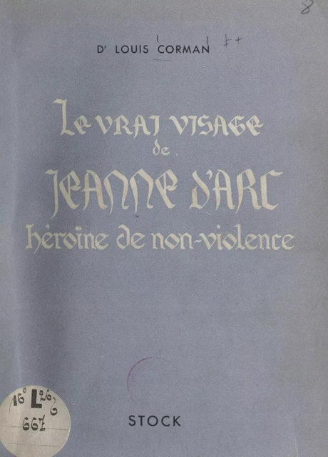 Le vrai visage de Jeanne d'Arc - Louis Corman - FeniXX réédition numérique