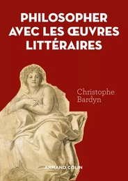 Philosopher avec les   oeuvres littéraires