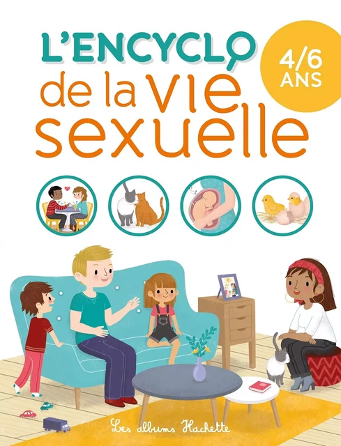 L'encyclo de la vie sexuelle 4-6 ans - Isabelle Fougère - Hachette Enfants