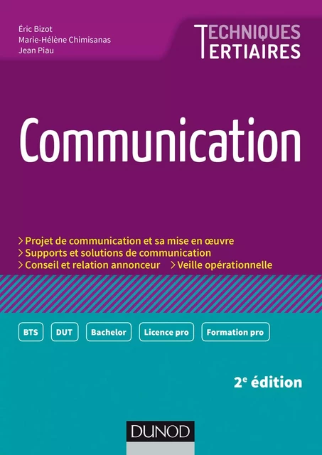 Communication - 2e éd. - Jean Piau, Eric Bizot, Marie-Hélène Chimisanas - Dunod