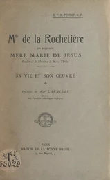 Mlle de la Rochetière, en religion : Mère Marie de Jésus, fondatrice de l'Institut de Marie-Thérèse