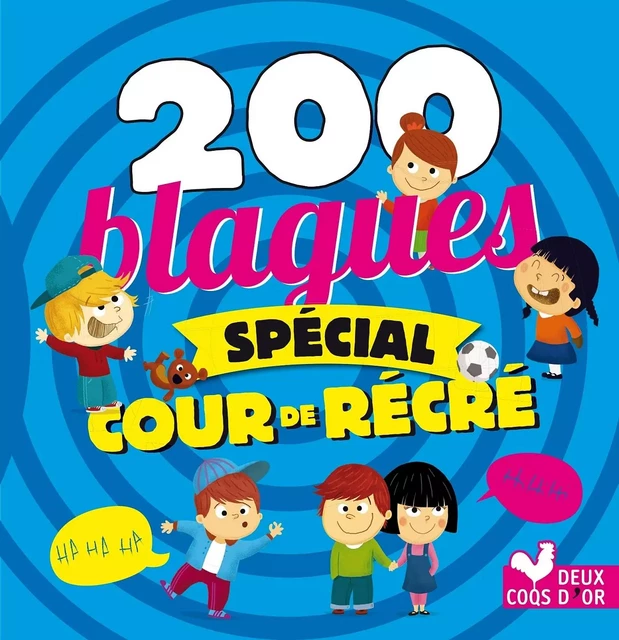 200 Blagues spécial cour de récré - Virgile Turier, Pascal Naud - Deux Coqs d'Or