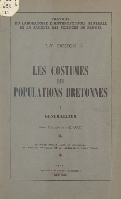 Les costumes des populations bretonnes (1). Généralités - René-Yves Creston - FeniXX réédition numérique