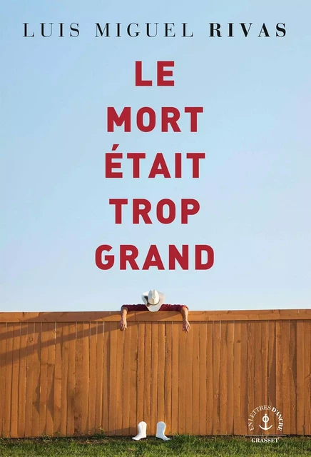 Le mort était trop grand - Luis Miguel Rivas - Grasset