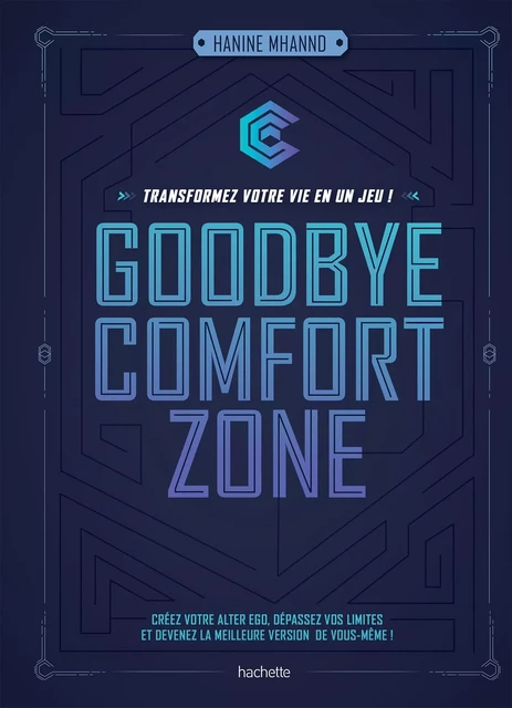 Goodbye comfort zone - Hanine Mhannd - Hachette Pratique