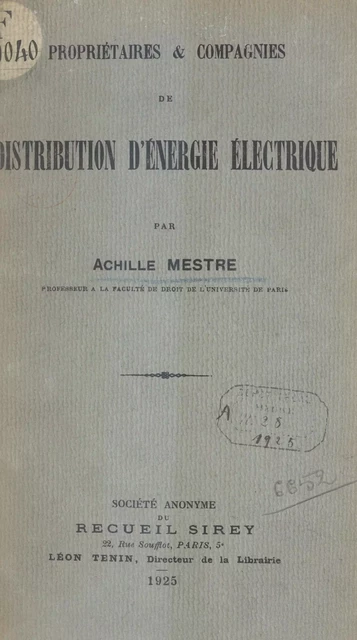 Propriétaires et compagnies de distribution d'énergie électrique - Achille Mestre - FeniXX réédition numérique