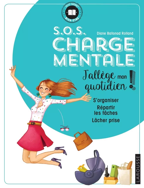 S.O.S Charge mentale - Diane Ballonad Rolland - Larousse