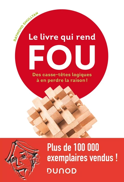 Le livre qui rend fou ! - Raymond Smullyan - Dunod