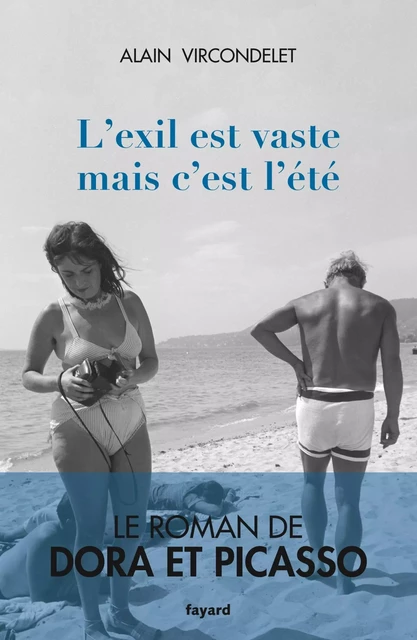 L'exil est vaste mais c'est l'été - Alain Vircondelet - Fayard