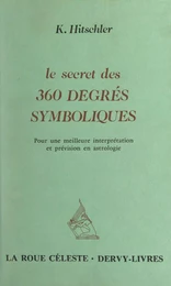 Le secret des 360 degrés symboliques