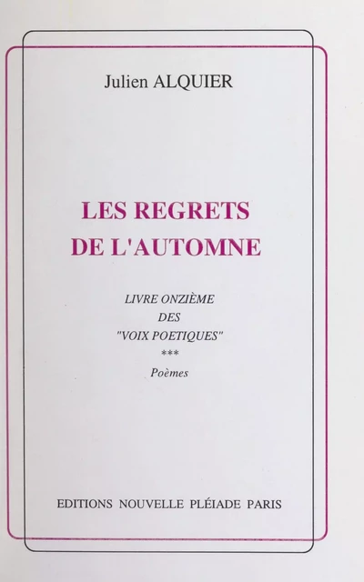 Voix poétiques (11). Les regrets de l'automne - Julien Alquier - FeniXX réédition numérique