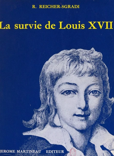 La survie de Louis XVII - Reuben Reicher-Sgradi - FeniXX réédition numérique