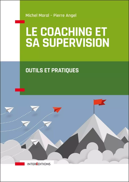 Le coaching et sa supervision - Michel Moral, Pierre Angel - InterEditions