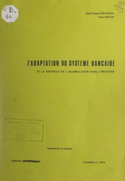 L'adaptation du système bancaire et le contrôle de l'accumulation dans l'industrie