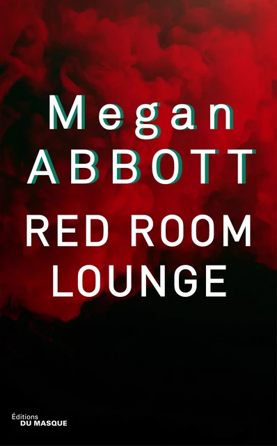 Red Room Lounge - Megan Abbott - Le Masque