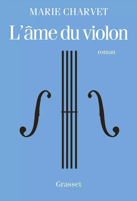 L'âme du violon - Marie Charvet - Grasset