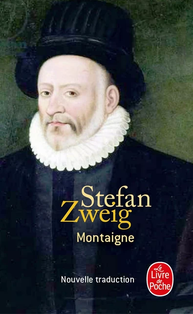 Montaigne - Stefan Zweig - Le Livre de Poche