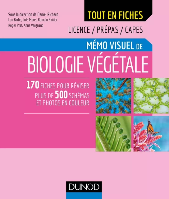 Mémo visuel de biologie végétale - Daniel Richard, Lou Barbe, Loïs Morel, Romain Nattier, Roger Prat, Anne Vergnaud - Dunod