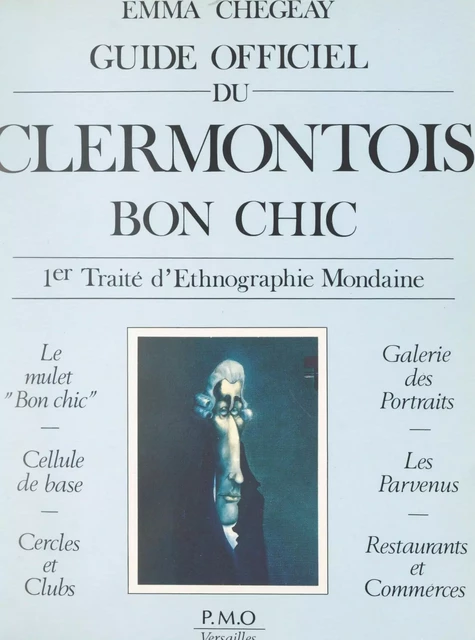 Premier traité d'ethnographie mondaine (1). Guide officiel du Clermontois bon chic - Emma Chegeay - FeniXX réédition numérique