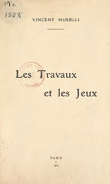 Les travaux et les jeux