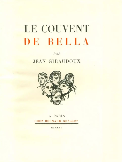 Le couvent de Bella - Jean Giraudoux - Grasset