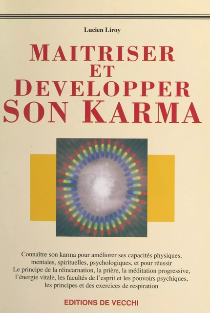 Maîtriser et développer son karma - Lucien Liroy - FeniXX réédition numérique