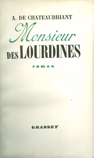 Monsieur de Lourdines - Alphonse de Châteaubriand - Grasset