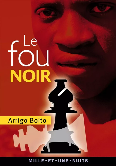 Le Fou noir - Arrigo Boito - Fayard/Mille et une nuits