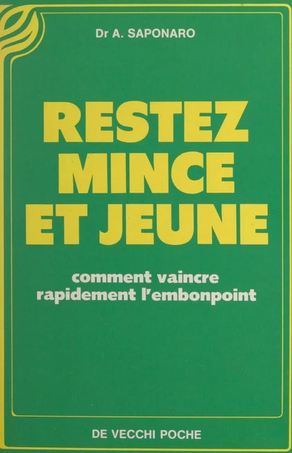 Restez mince et jeune - Aldo Saponaro - FeniXX réédition numérique